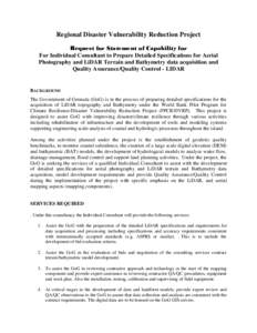 Regional Disaster Vulnerability Reduction Project Request for Statement of Capability for For Individual Consultant to Prepare Detailed Specifications for Aerial Photography and LiDAR Terrain and Bathymetry data acquisit