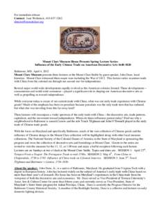 For immediate release Contact: Jane Woltereck, Mount Clare Museum House Presents Spring Lecture Series: Influence of the Early Chinese Trade on American Decorative Arts