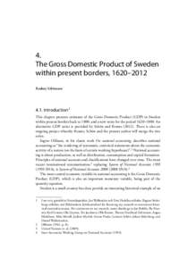 4. The Gross Domestic Product of Sweden within present borders, 1620–2012 Rodney EdvinssonIntroduction1