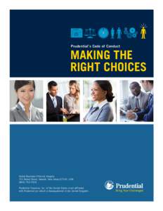 Prudential’s Code of Conduct  MAKING THE RIGHT CHOICES  Global Business Ethics & Integrity