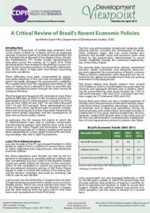 Number 84, AprilSchool of Oriental and African Studies A Critical Review of Brazil’s Recent Economic Policies by Alfredo Saad-Filho, Department of Development Studies, SOAS