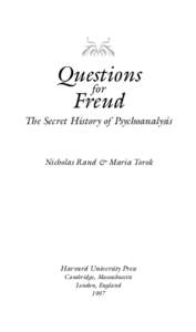   Questions for Freud The Secret History of Psychoanalysis
