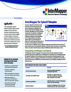 solution brief  InterMapper for Splunk®Enterprise “The InterMapper App for Splunk Enterprise adds network analytics such as real-time