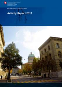 Federal Audit Oversight Authority FAOA  Activity Report 2011 Impressum