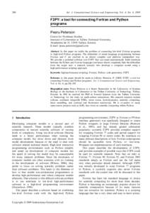296  Int. J. Computational Science and Engineering, Vol. 4, No. 4, 2009 F2PY: a tool for connecting Fortran and Python programs