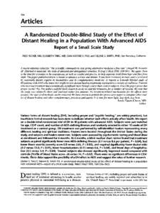 356  Articles A Randomized Double-Blind Study of the Effect of Distant Healing in a Population With Advanced AIDS Report of a Small Scale Study