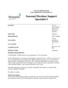 CITY OF MINNEAPOLIS invites applications for the position of: Seasonal Elections Support Specialist I SALARY: