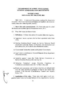 GOVERNMENT OF JAMMU AND KASHMIR GENERAL ADMINISTRATION DEPARTMENT NOTIFICATION SRINAGAR, THE 30th JUNE,2015  SROIn exercise of the powers conferred by the proviso