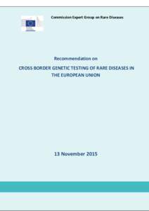 Commission Expert Group on Rare Diseases  Recommendation on CROSS BORDER GENETIC TESTING OF RARE DISEASES IN THE EUROPEAN UNION