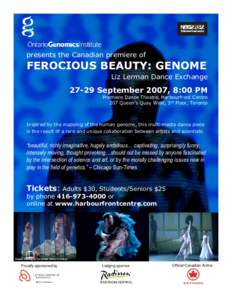 presents the Canadian premiere of  FEROCIOUS BEAUTY: GENOME Liz Lerman Dance Exchange[removed]September 2007, 8:00 PM