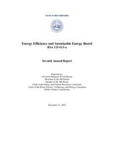 STATE OF NEW HAMPSHIRE  Energy Efficiency and Sustainable Energy Board RSA 125-O:5-a  Seventh Annual Report