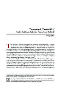 Tomorrow’s Humanities?  Head in the Clouds, Back to the Future, Across the World Gregory Lee  T