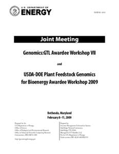 DOE/SC[removed]Joint Meeting Genomics:GTL Awardee Workshop VII and