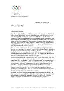 Medical and Scientific Department  Lausanne, 29 January 2016 IOC Statement on Zika  Dear Secretary General,