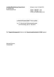 Landtag Mecklenburg-Vorpommern 6. Wahlperiode Petitionsausschuss Schwerin, den 19. Mai 2015 Telefon: 