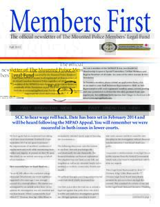 Members First The official newsletter of The Mounted Police Members’ Legal Fund Fall[removed]It is crucial to remember that all lessons learned and all benefits