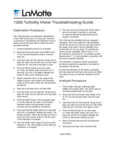 1200 Turbidity Meter Troubleshooting Guide Calibration Procedure The 1200 has been pre-calibrated. Recalibration of the 1200 by the user is not required. However, a procedure to standardize the calibration (shown below) 