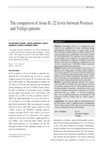 8|Page  The comparison of tissue IL-22 levels between Psoriasis and Vitiligo patients FATMA PELIN CENGIZ , AYNUR ALBAYRAK , NAZAN EMIROGLU , BENGU CEVIRGEN CEMIL .