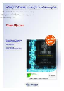 Manifest domains: analysis and description  Dines Bjørner Formal Aspects of Computing Applicable Formal Methods