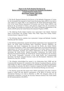 Report of the Pacific Regional Meeting for the Review of the Programme of Action for the Sustainable Development of Small Island Developing States Hotel Kitano Tusitala, Apia, Samoa 4 – 8 August[removed]The Pacific Reg