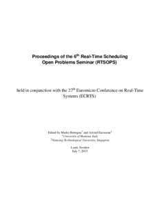 Proceedings of the 6th Real-Time Scheduling Open Problems Seminar (RTSOPS) held in conjunction with the 27th Euromicro Conference on Real-Time Systems (ECRTS)