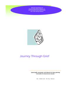National Organization of Parents Of Murdered Children, Inc. For the families and friends of those who have died by violence.  Journey Through Grief