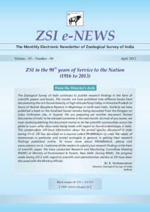 ZSI e-NEWS The Monthly Electronic Newsletter of Zoological Survey of India Volume - 05 :: Number - 04 April 2013 th