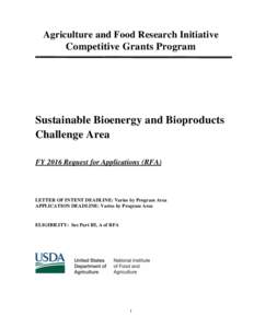 Agriculture and Food Research Initiative Competitive Grants Program Sustainable Bioenergy and Bioproducts Challenge Area FY 2016 Request for Applications (RFA)