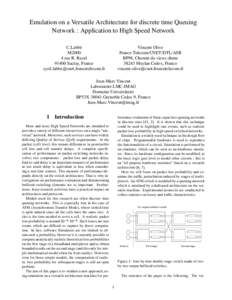 Emulation on a Versatile Architecture for discrete time Queuing Network : Application to High Speed Network C.Labb´e M2000 4 rue R. RazelSaclay, France