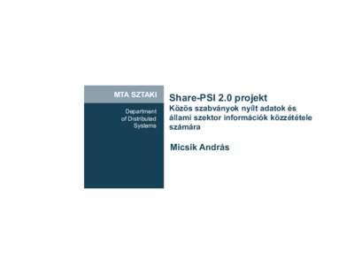 MTA SZTAKI Department of Distributed Systems  Share-PSI 2.0 projekt