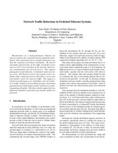 Network Traffic Behaviour in Switched Ethernet Systems Tony Field, Uli Harder & Peter Harrison Department of Computing Imperial College of Science, Technology and Medicine Huxley Building, 180 Queen’s Gate, London SW7 