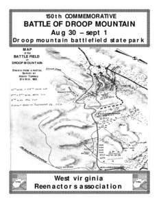 150th COMMEMORATIVE  BATTLE OF DROOP MOUNTAIN Aug 30 – sept 1 Droop mountain battlefield state park MAP