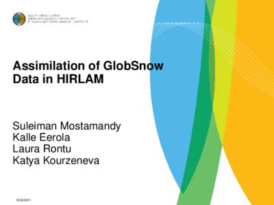 Assimilation of GlobSnow Data in HIRLAM Suleiman Mostamandy Kalle Eerola Laura Rontu