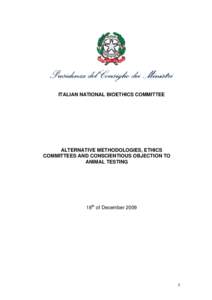 ITALIAN NATIONAL BIOETHICS COMMITTEE  ALTERNATIVE METHODOLOGIES, ETHICS COMMITTEES AND CONSCIENTIOUS OBJECTION TO ANIMAL TESTING