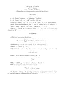 COMPLEX ANALYSIS by T.W. Gamelin Springer-Verlag, UTM Series Changes for the second printing (compiled in March, 2003) CHAPTER I p.8, l.15: Change “ imiginary ” to “ imaginary ” (spelling).