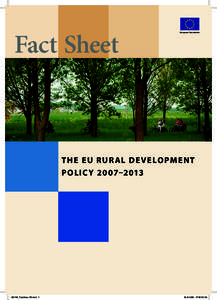 European Commission  Fact Sheet TH E EU RUR AL DEVE LO PM E NT PO LIC Y 20 07–2013