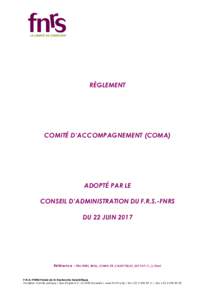 RÈGLEMENT  COMITÉ D’ACCOMPAGNEMENT (COMA) ADOPTÉ PAR LE CONSEIL D’ADMINISTRATION DU F.R.S.-FNRS