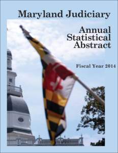 Maryland Judiciary Annual Statistical Abstract Fiscal Year 2014