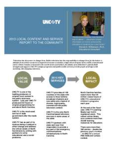 2013 LOCAL CONTENT AND SERVICE REPORT TO THE COMMUNITY “Words cannot express how thankful I was to attend … presenters shared information on how to enhance the