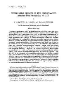 Brit. J. Pharmacol), 24, DIFFERENTIAL EFFECTS OF TWO AMPHETAMINEBARBITURATE MIXTURES IN MAN BY  D. W. DICKINS*, M. H. LADERt AND HANNAH STEINBERG