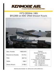 1973 CESSNA 180J $95,000 ON EDO 2960 STRAIGHT FLOATS SERIAL NUMBER:  