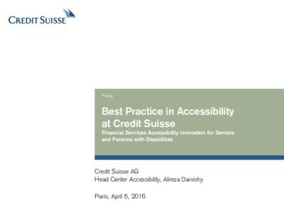 Public  Best Practice in Accessibility at Credit Suisse  Financial Services Accessibility Innovation for Seniors