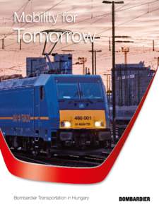 Mobility for  Tomorrow Bombardier Transportation in Hungary