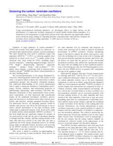 APPLIED PHYSICS LETTERS 88, 183107 共2006兲  Grooving the carbon nanotube oscillators Lai-Ho Wong, Yang Zhao,a兲 and GuanHua Chen Department of Chemistry, University of Hong Kong, Hong Kong, People’s Republic of Chi