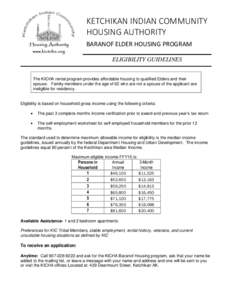 KETCHIKAN INDIAN COMMUNITY HOUSING AUTHORITY BARANOF ELDER HOUSING PROGRAM ELIGIBILITY GUIDELINES The KICHA rental program provides affordable housing to qualified Elders and their spouse. Family members under the age of