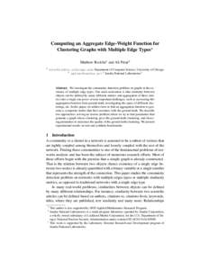 Computing an Aggregate Edge-Weight Function for Clustering Graphs with Multiple Edge Types? Matthew Rocklin1 and Ali Pinar2 1   Department of Computer Science, University of Chicago