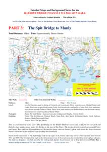 Detailed Maps and Background Notes for the HARBOUR BRIDGE TO MANLY VIA THE SPIT WALK Notes written by Graham Spindler - This edition 2012 Part 2 of the Walk has two options – Part 2a The Harbour (East) Route; and Part 