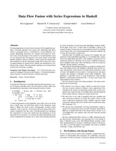 Data Flow Fusion with Series Expressions in Haskell Ben Lippmeier† Manuel M. T. Chakravarty†  Gabriele Keller†