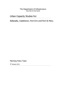 The Department of Infrastructure Area Plan for the South Urban Capacity Studies for: Ballasalla, Castletown, Port Erin and Port St Mary