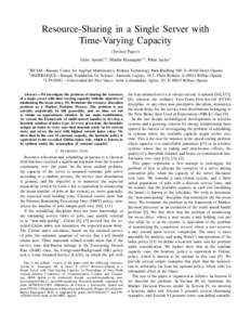 Resource-Sharing in a Single Server with Time-Varying Capacity (Invited Paper) Urtzi Ayesta∗† , Martin Erausquin∗‡ , Peter Jacko∗ ∗ BCAM—Basque